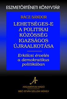 Lehetséges-e a politikai közösség igazságos újraalkotása