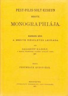 Pest, Pilis és Solt törvényesen egyesült megye monographiája III.