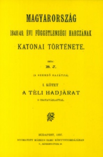 Magyarország 1848/49. évi függetlenségi harczának katonai története I-III.