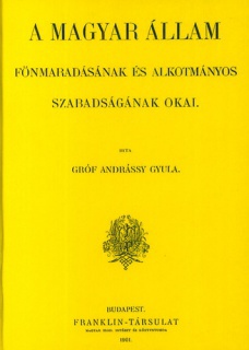 A magyar állam fönmaradásának és alkotmányos szabadságának okai I.