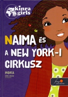 Kinra Girls 5. - Naima és a New York-i cirkusz - Keménytábla