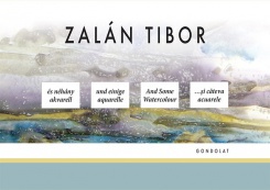 Zalán Tibor és néhány akvarell