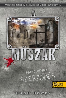 A műszak - Harmadik: Szerződés - Puhatáblás