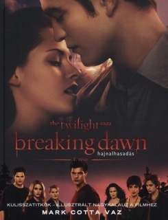 Breaking Dawn 1. rész- Hajnalhasadás