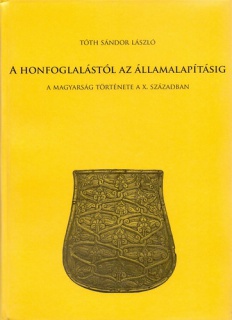 A honfoglalástól az államalapításig - A magyarság története a X. században