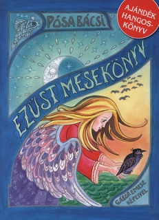 Pósa Bácsi Ezüst Mesekönyv - Ajándék hangoskönyvvel