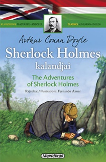 Sherlock Holmes kalandjai - Klasszikusok magyarul-angolul