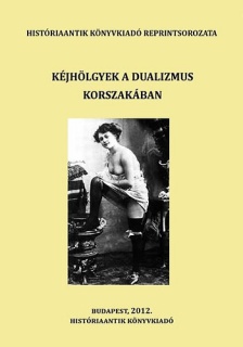 Kéjhölgyek a dualizmus korszakában