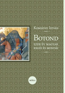 Botond - Ezer év magyar regéi és mondái