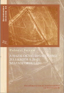 A hazai oktatás gazdasági jellemzői a 20-21. századfordulón
