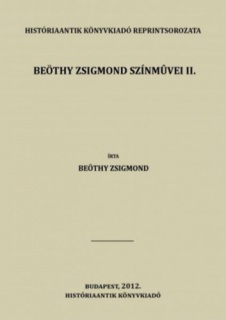 Beöthy Zsigmond színművei II.