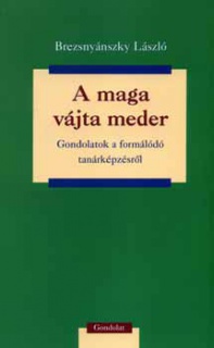 A maga vájta meder