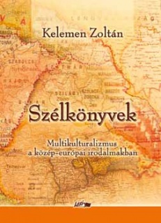 Szélkönyvek. Multikulturalizmus a közép-európai irodalmakban