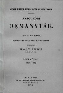 Anjoukori okmánytár I. Codex Diplomaticus Hungaricus Andegavensis