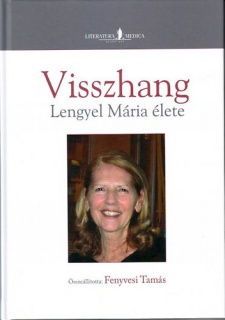Visszhang  - Lengyel Mária élete