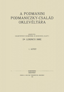 A podmanini Podmaniczky-család oklevéltára I. 1351-1510