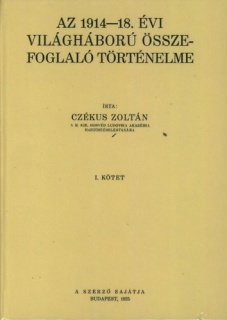 Az 1914-18. évi világháború összefoglaló történelme I-II