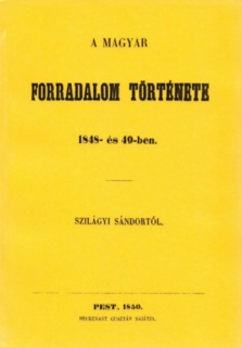 A magyar forradalom története 1848-és 49-ben