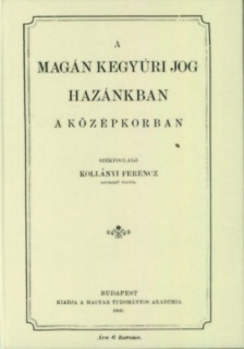 A magánkegyúri jog hazánkban a középkorban