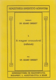 A magyar oroszokról (ruthének) Nemzetiségi Ismertető Könyvtár I.