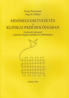 Minőségi esetvezetés a klinikai pszichológiában