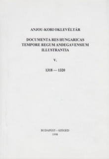 Anjou-kori oklevéltár V. 1318-1320