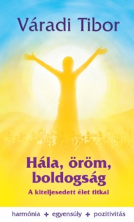 Hála, öröm, boldogság