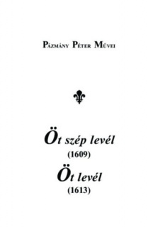 Öt szép levél (1609) - Öt levél (1613)