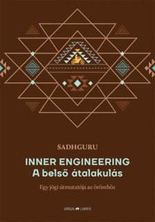 Inner Engineering -  A belső átalakulás