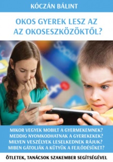 Okos gyerek lesz az okoseszközöktől?