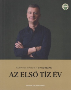 Új korszak - Az első tíz év