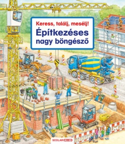 Keress, találj, mesélj! -  Építkezéses nagy böngésző