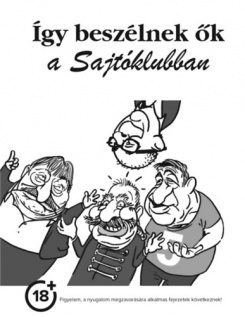 Így beszélnek ők a Sajtóklubban