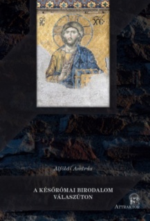 A későrómai birodalom válaszúton