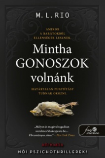 Mintha gonoszok volnánk
