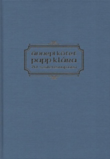 Ünnepi kötet Papp Klára 70. születésnapjára