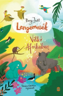Lengemesék 6. - Vilkó Afrikában