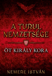 A turul nemzetsége - Öt király kora