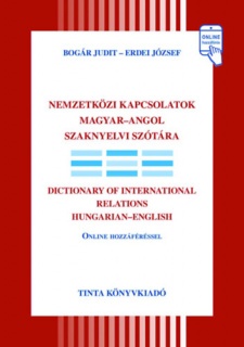 Nemzetközi kapcsolatok magyar-angol szaknyelvi szótára