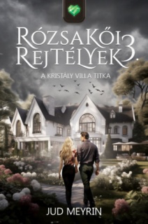 Rózsakői rejtélyek 3. - A Kristály Villa titka