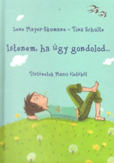 Istenem, ha úgy gondolod...