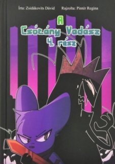 A Csótány Vadász IV. rész