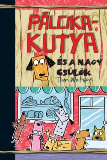 Pálcikakutya és a nagy csülök