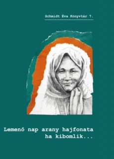 Lemenő nap arany hajfonata ha kibomlik?