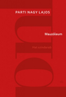 Mauzóleum - Hat színdarab