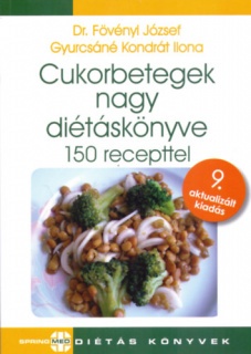 Cukorbetegek nagy diétáskönyve - 150 recepttel