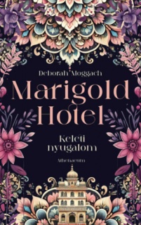 Marigold Hotel - Keleti nyugalom