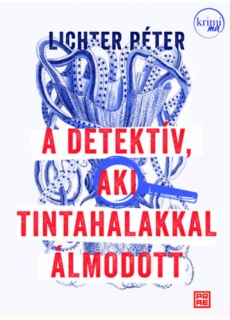 A detektív, aki tintahalakkal álmodott