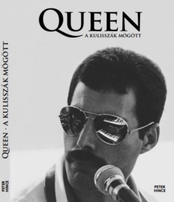 Queen - A kulisszák mögött