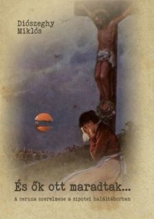 És ők ott maradtak...